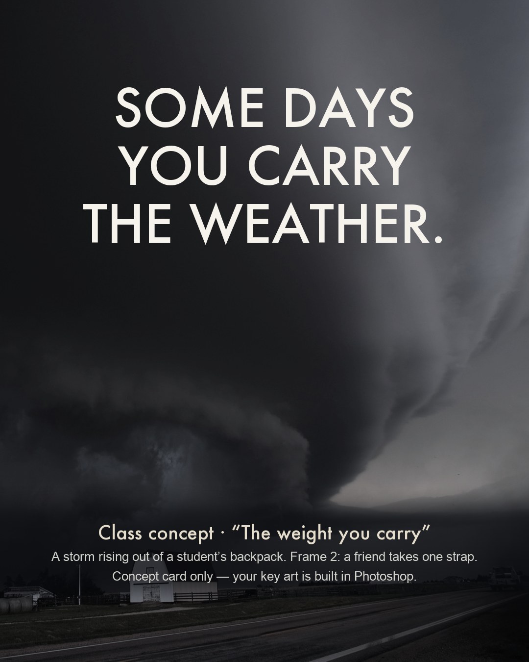 The class concept card: one line and one visual metaphor, “The weight you carry”. A card, not the finished key art.
